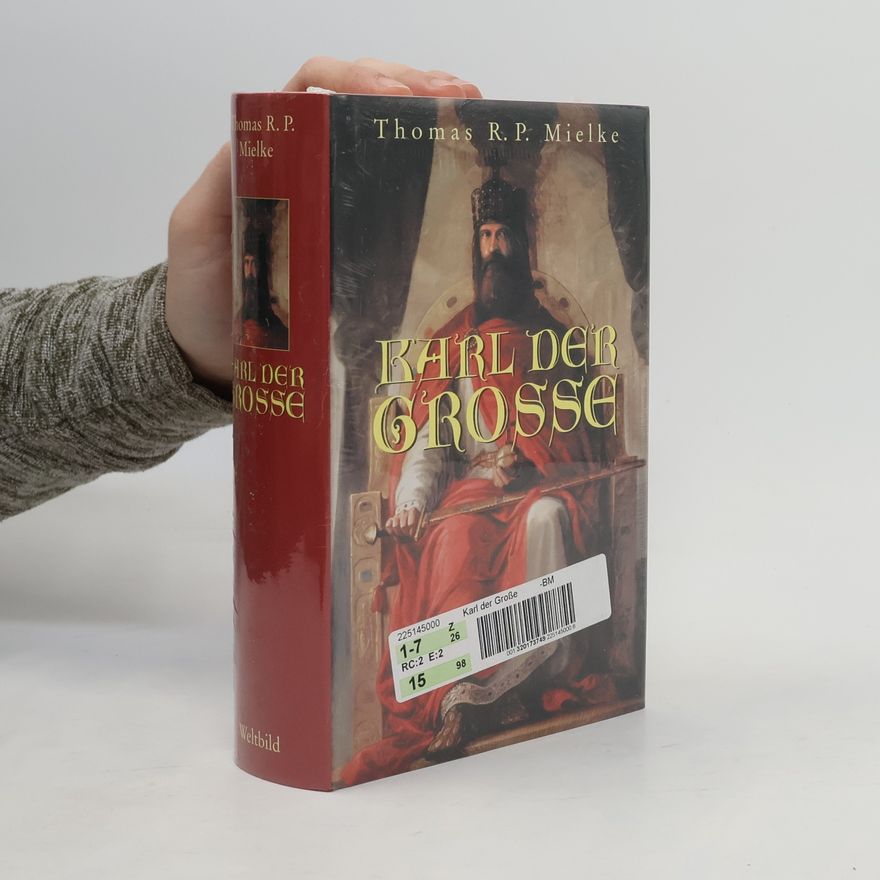 Thomas R. P. Mielke Karl der Grosse