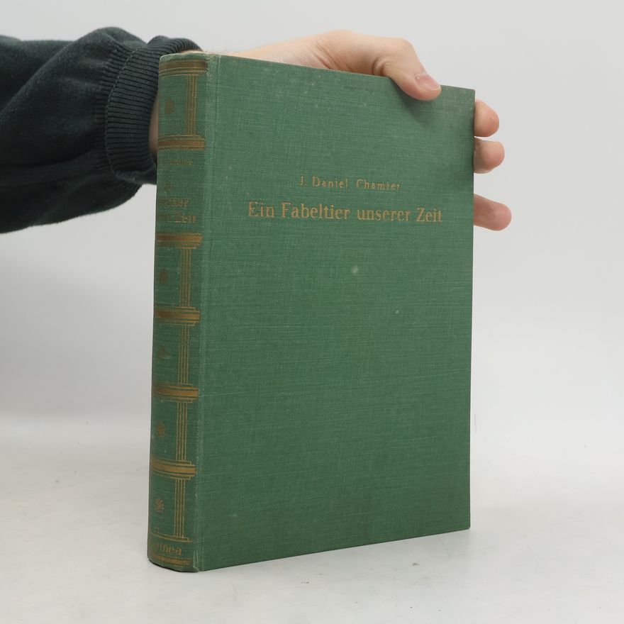 J. Daniel Chamier Ein Fabeltier unserer Zeit