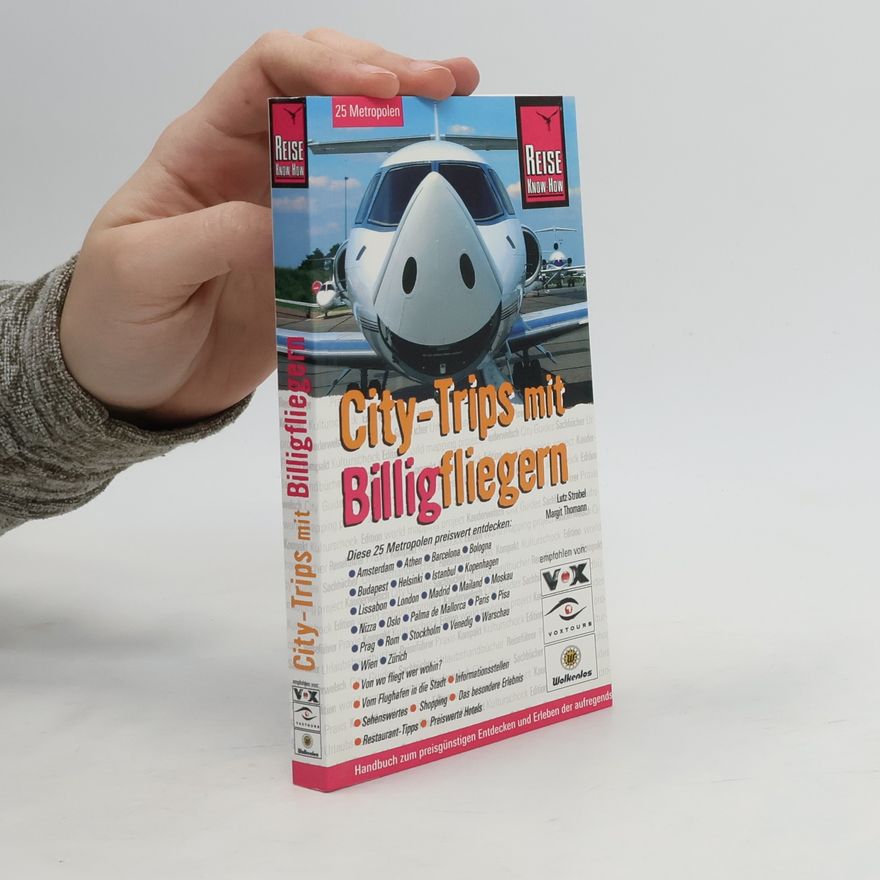 Margit Thomann Reise Know-How: City-Trips mit Billigfliegern. Urlaubshandbuch