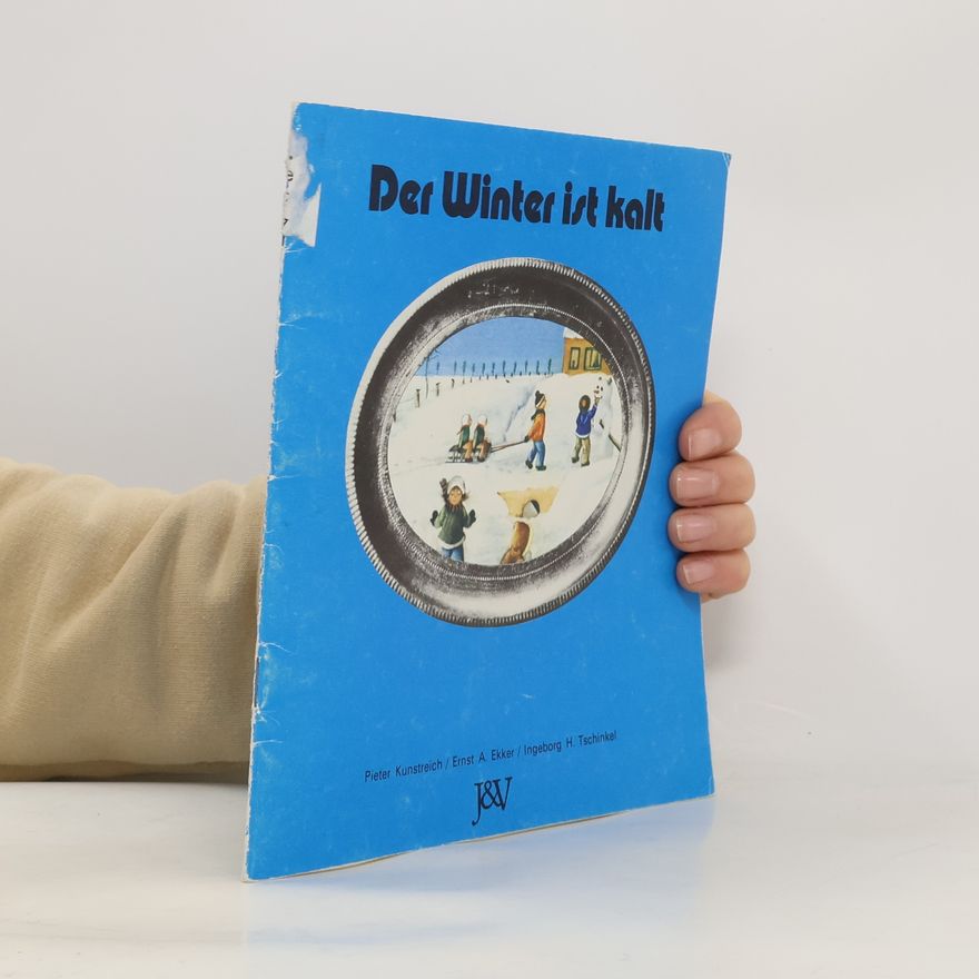 Ingeborg H. Tschinkel Der Winter ist kalt