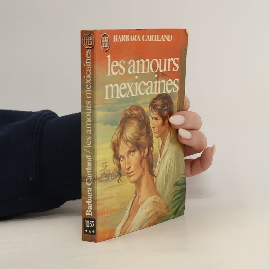 Barbara Cartland Les amours mexicaines