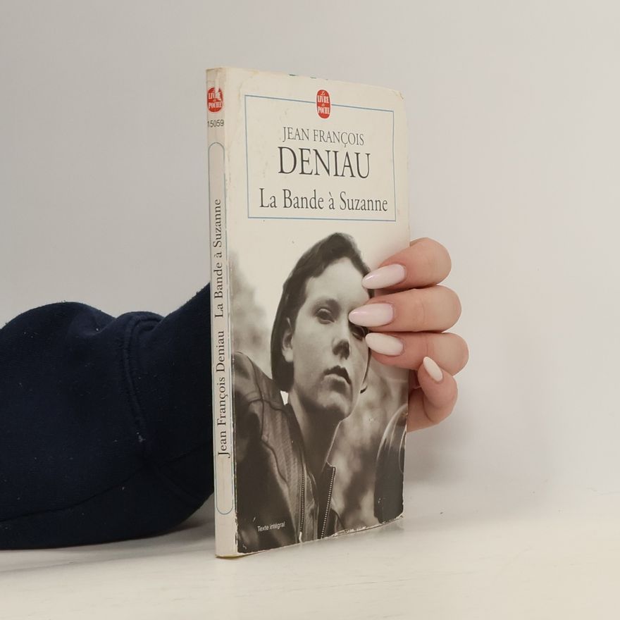 Jean-François Deniau La Bande à Suzanne - Texte intégral
