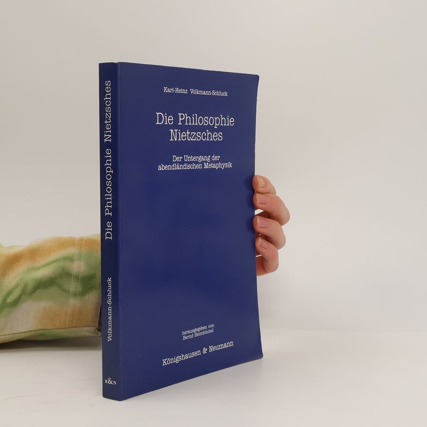 Bernd Heimbüchel Die Philosophie Nietzsches