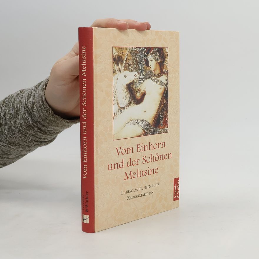 Ursula Schulze Vom Einhorn und der schönen Melusine