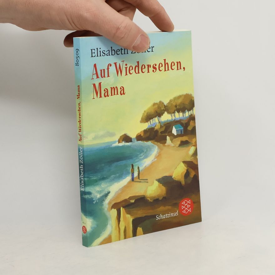 Elisabeth Zöller Auf Wiedersehen, Mama