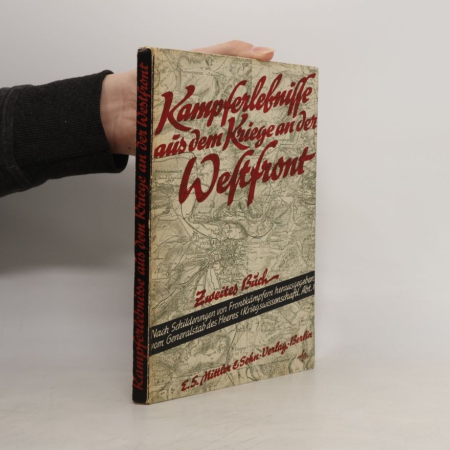 Autorenkollektiv Kampferlebnisse aus dem Kriege an der Westfront 1940. Zweites Buch