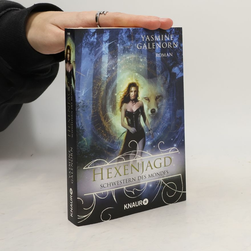 Yasmine Galenorn Schwestern des Mondes: Hexenjagd