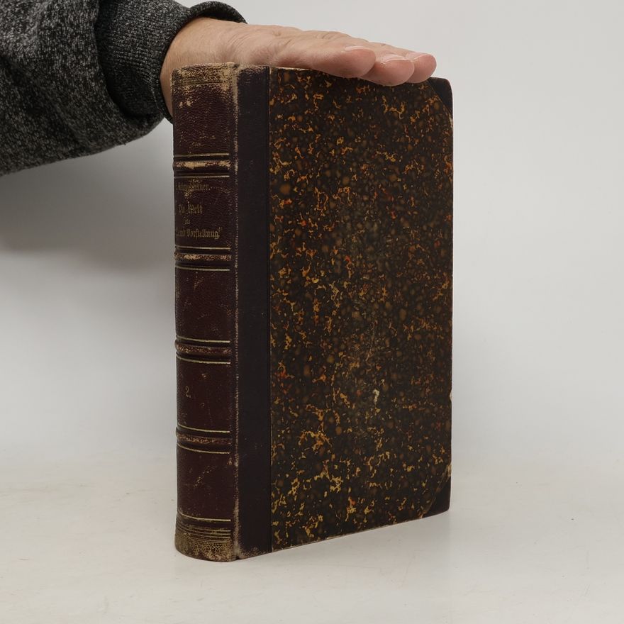 Arthur Schopenhauer Die Welt als Wille und Vorstellung 2