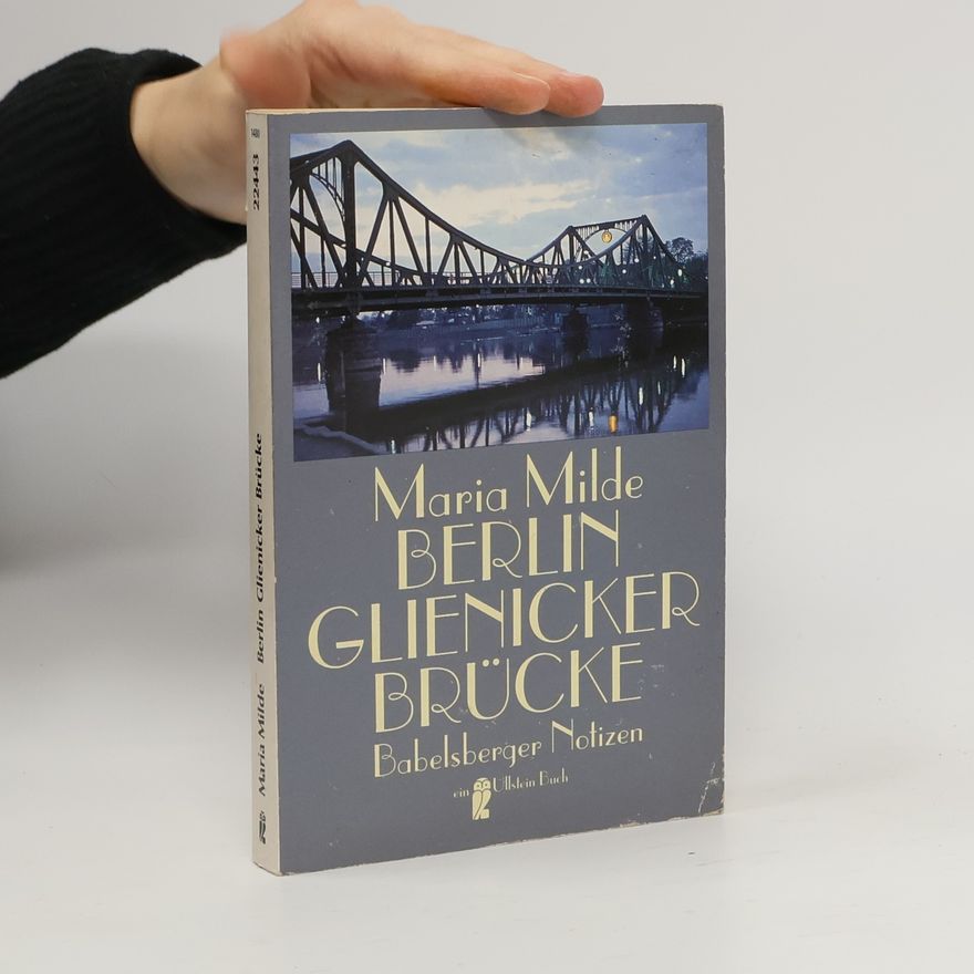 Maria Milde Berlin Glienicker Brücke