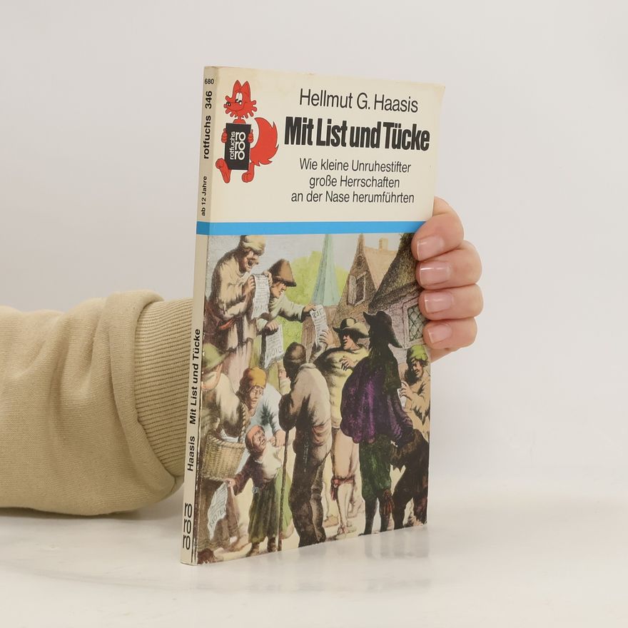 Hellmut G. Haasis Mit List und Tücke