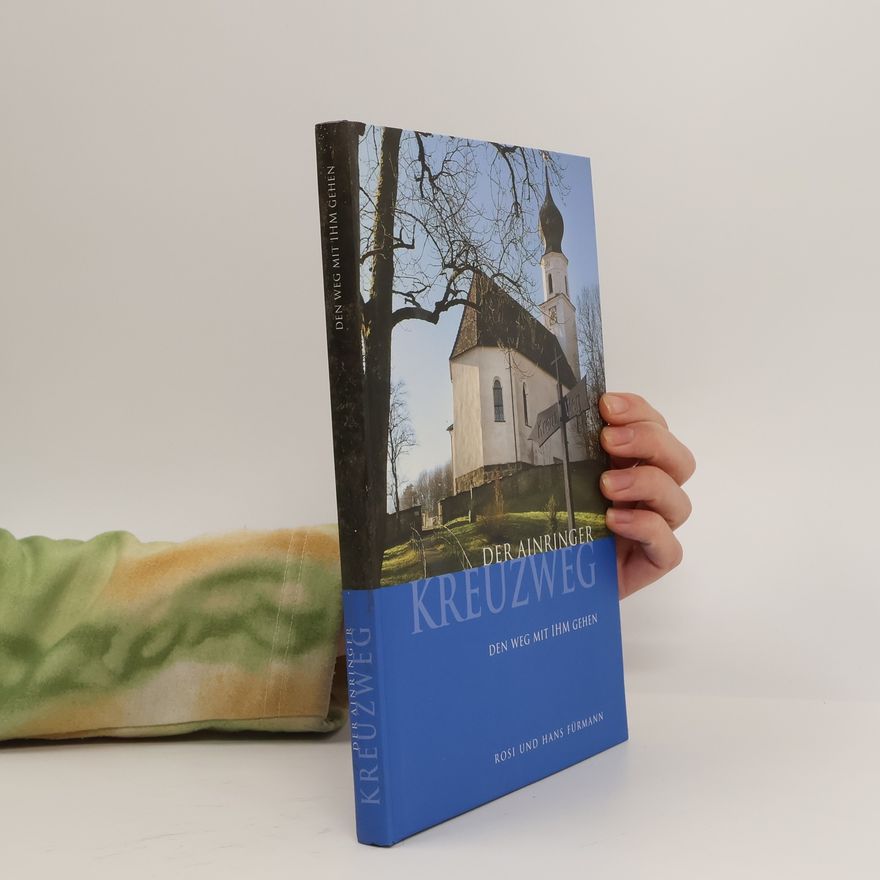 Rosi Fürmann Der Ainringer Kreuzweg