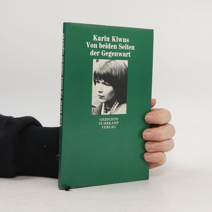 Karin Kiwus Von beiden Seiten der Gegenwart