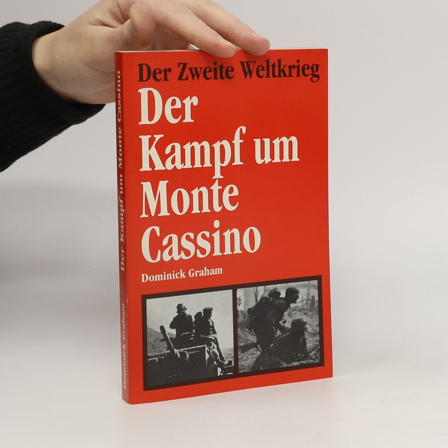 Dominick Graham Der Kampf um Monte Cassino