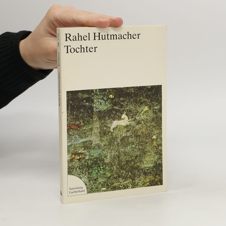 Rahel Hutmacher Tochter