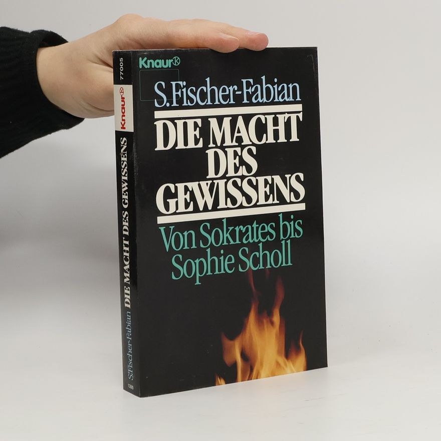 Siegfried Fischer-Fabian Die Macht des Gewissens
