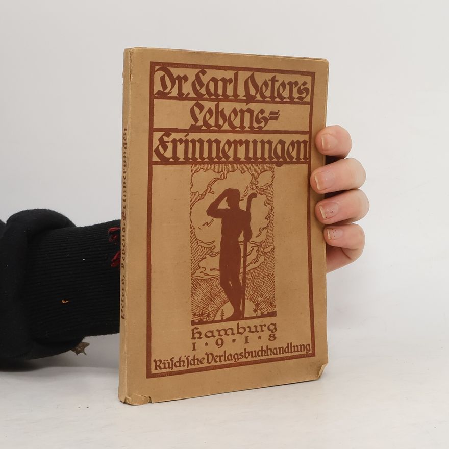 Kolektiv autorů Dr. Carl Peters Lebenserinnerungen