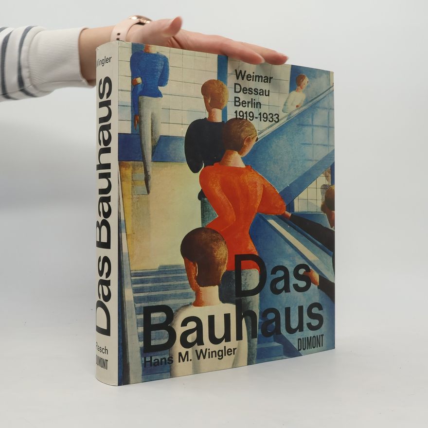 Hans Maria Wingler Das Bauhaus