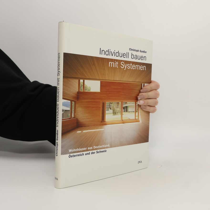 Christoph Gunßer Individuell bauen mit Systemen