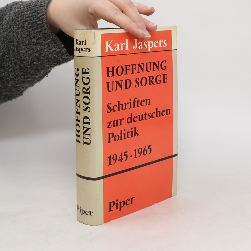 Karl Jaspers Hoffnung und Sorge