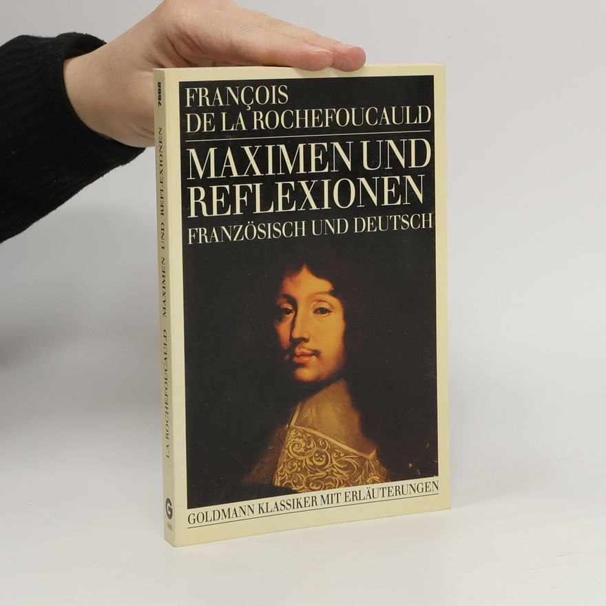 François de La Rochefoucauld Maximen und Reflexionen