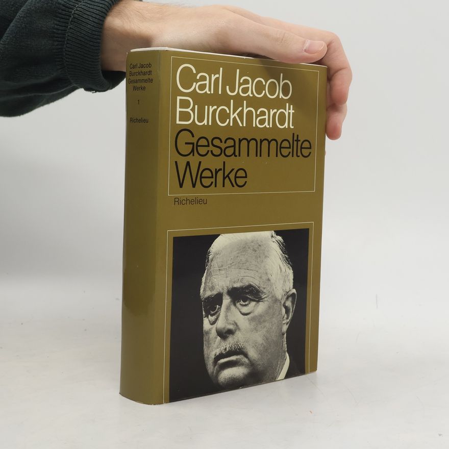 Carl Jacob Burckhardt Gesammelte Werke 1