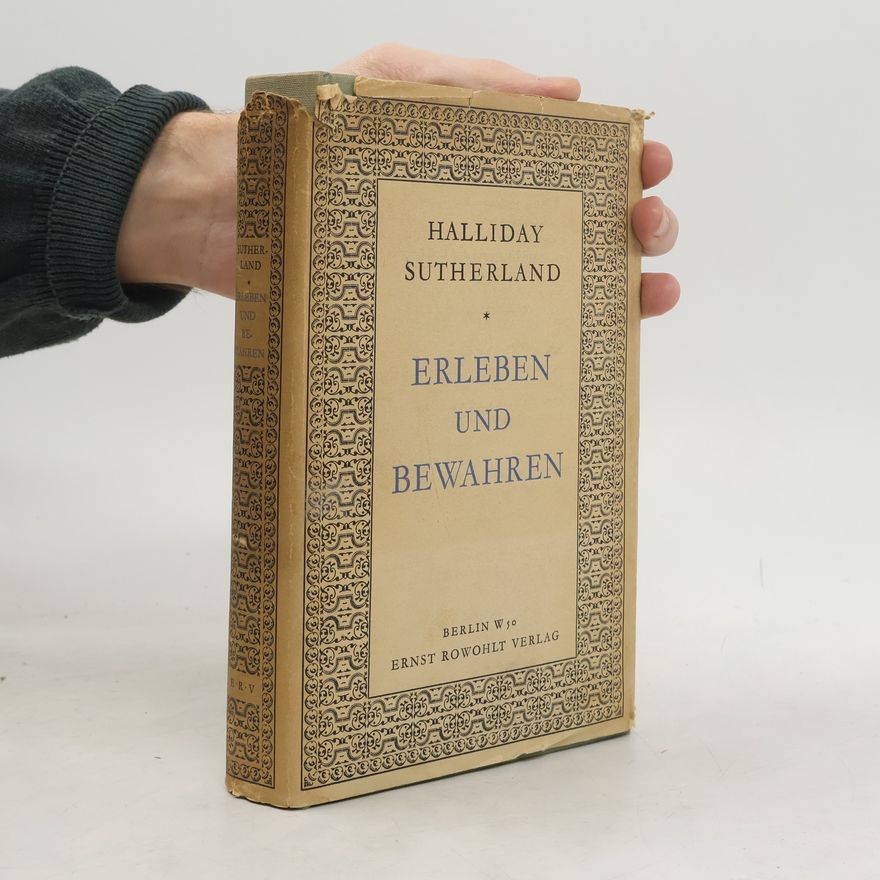 Halliday Sutherland Erleben und bewahren