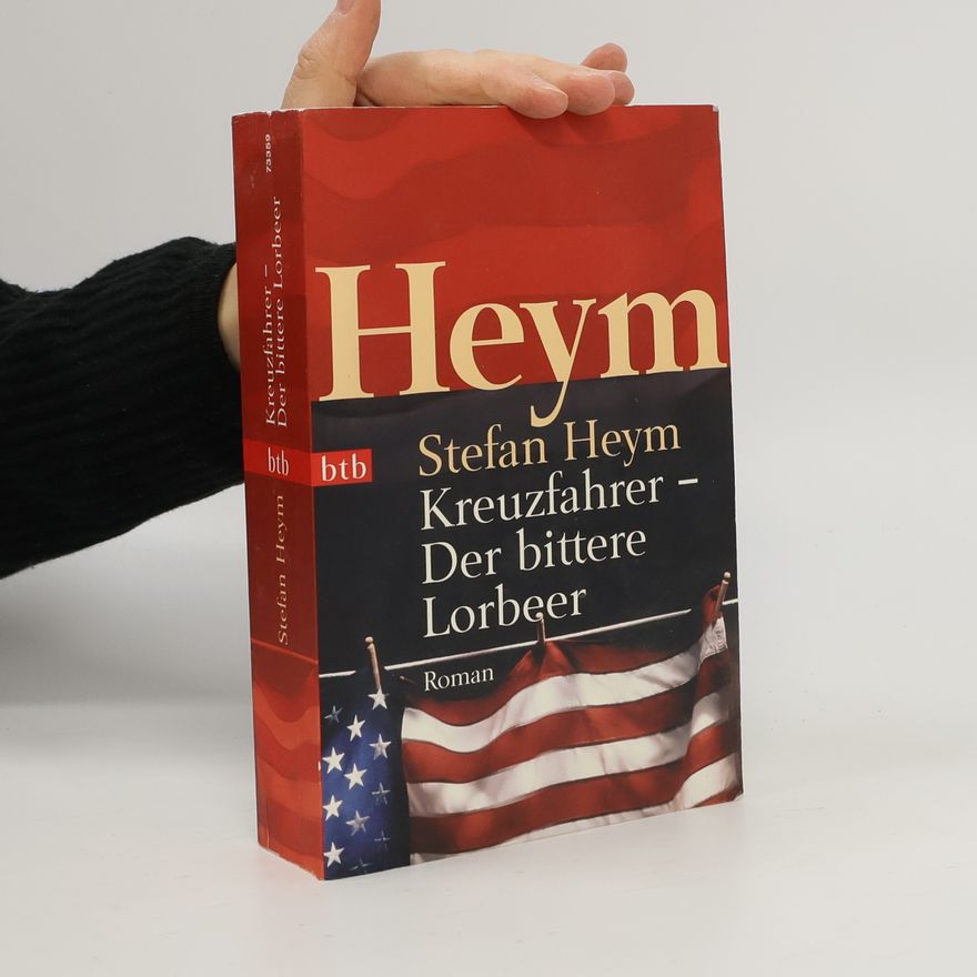 Stefan Heym Kreuzfahrer - der bittere Lorbeer