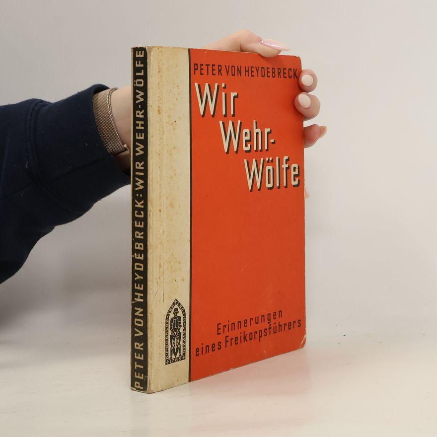 Peter Von Heydebreck Wir Wehr-Wölfe