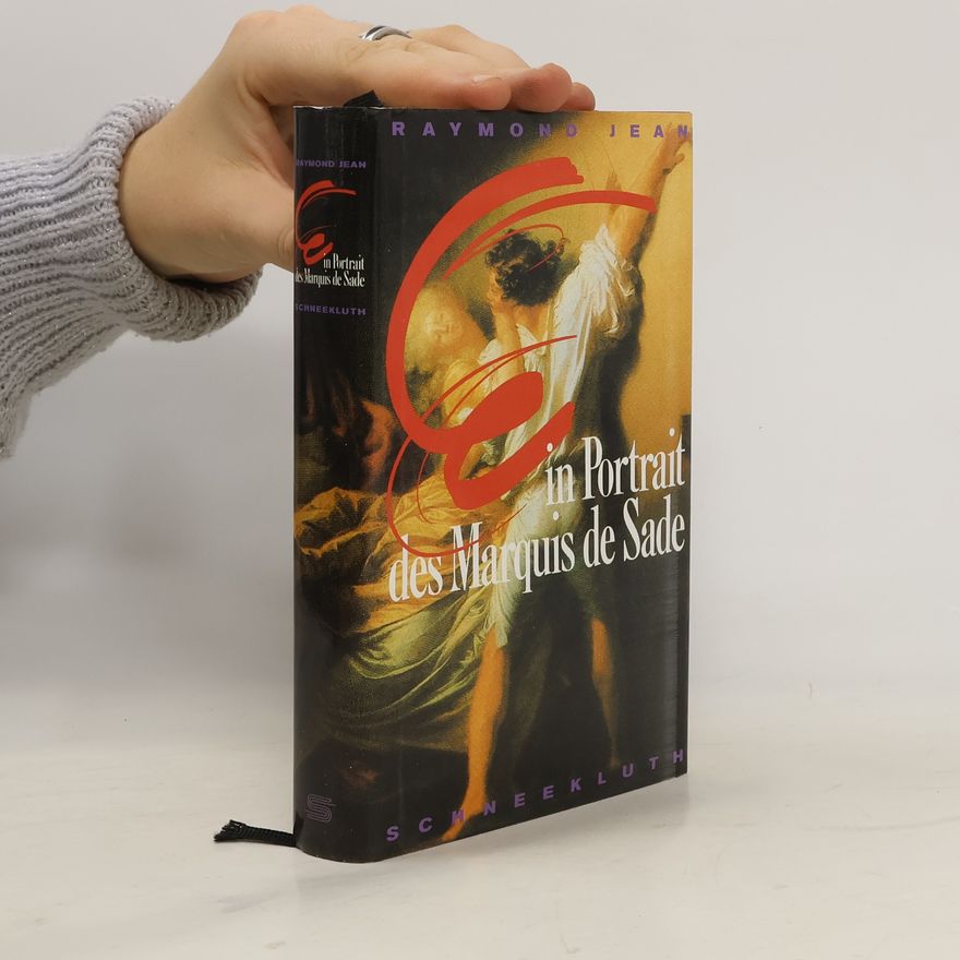 Jean-Raymond Abrial Ein Portrait des Marquis de Sade