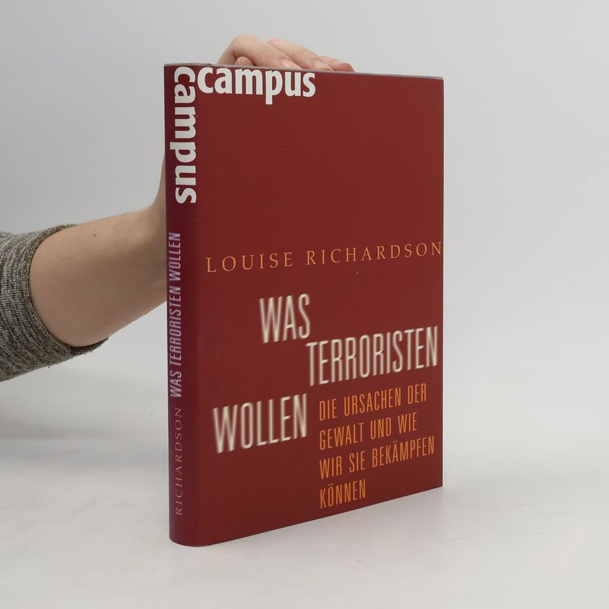 Louise Richardson Was Terroristen wollen