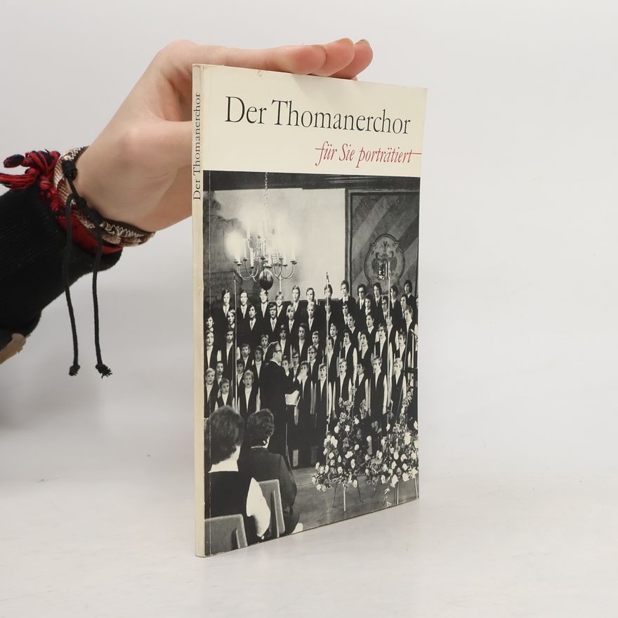 Collectif d'auteurs Der Thomanerchor für Sie porträtiert