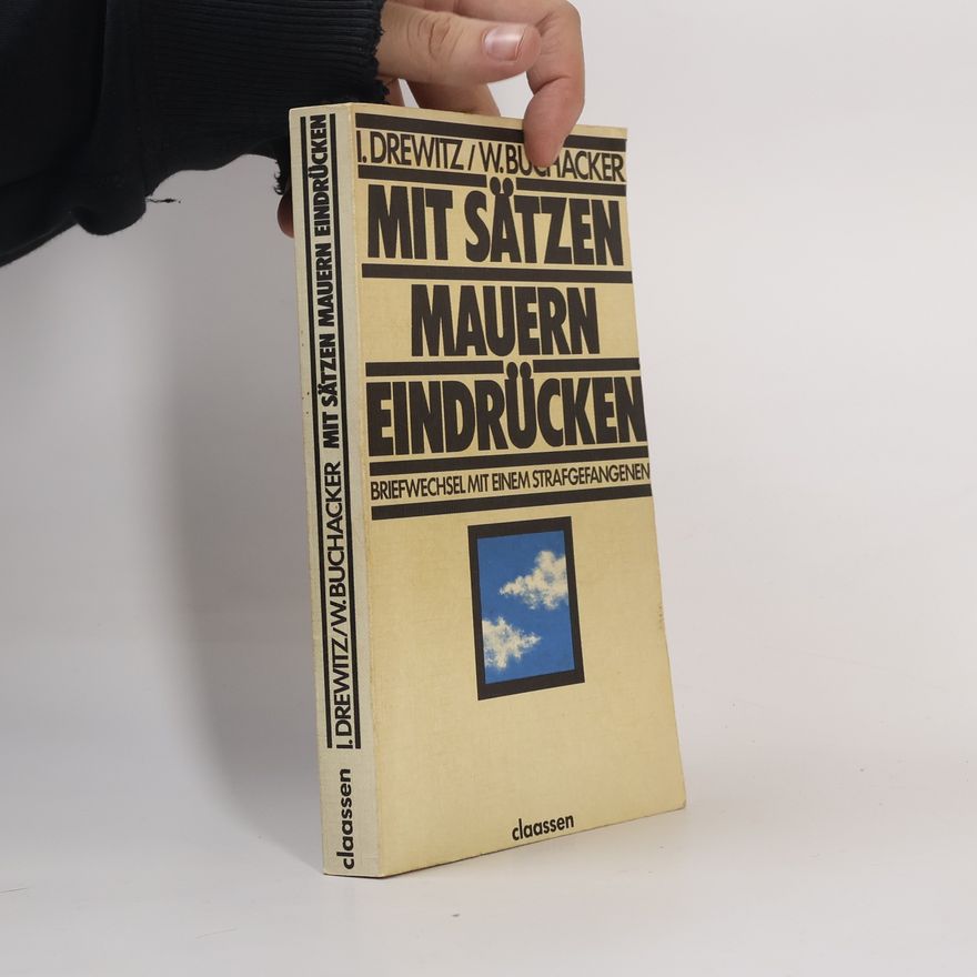 Winand Buchacker Mit Sätzen Mauern eindrücken