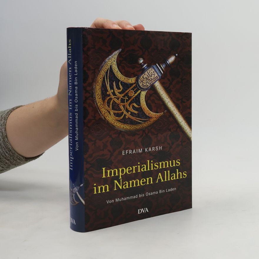 Efraim Karsh Imperialismus im Namen Allahs