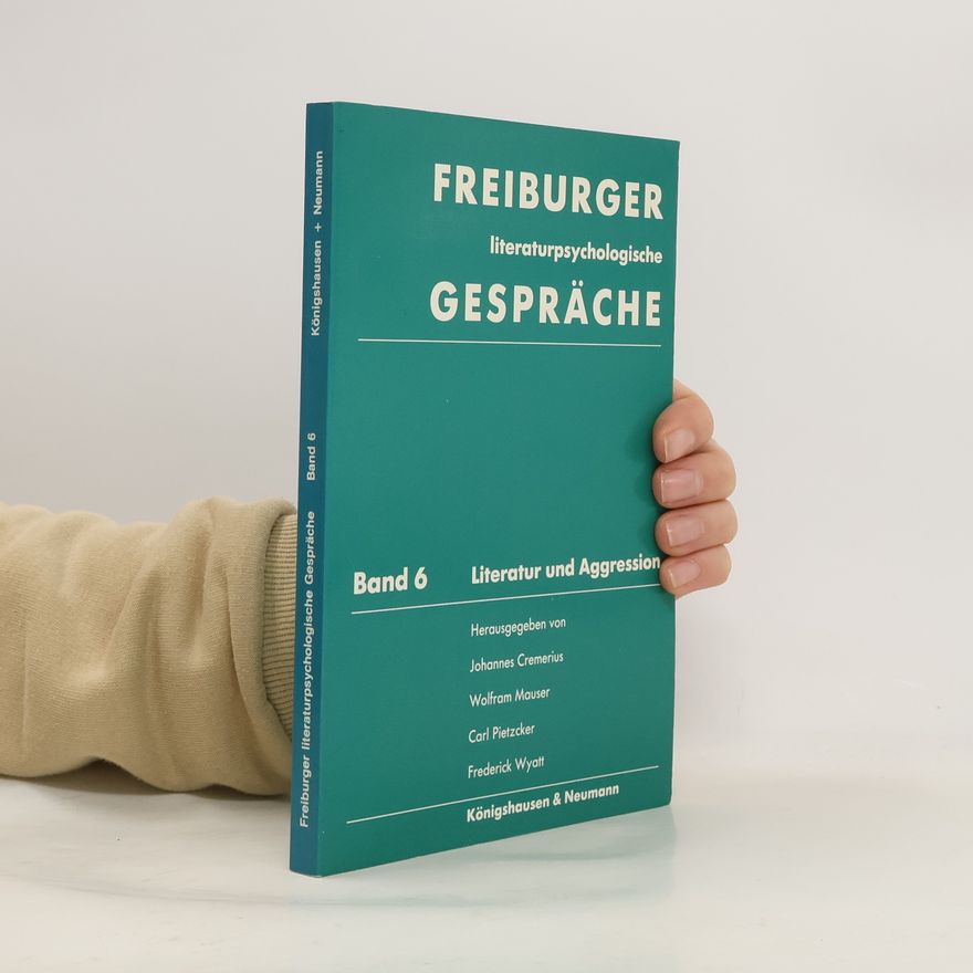 Schneider, Pater Freiburger literaturpsychologische Gespräche - 6: Literatur und Aggression