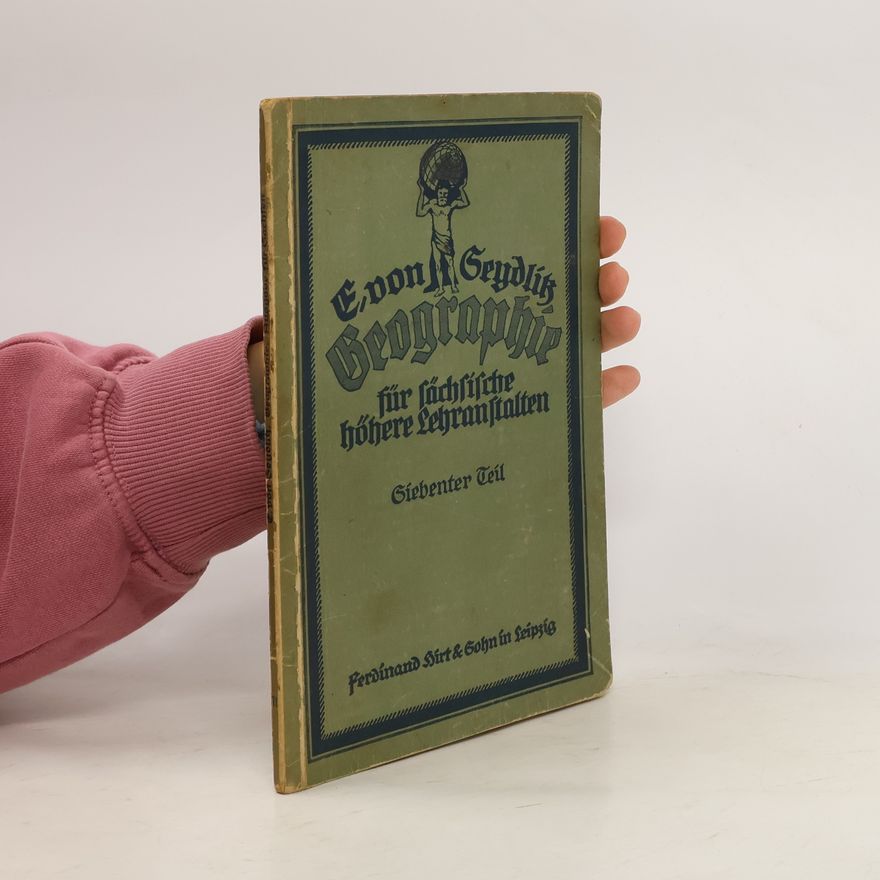 Kurt Krause E. von Seydlißsche Geographie für sächsische höhere Lehranstalten 7