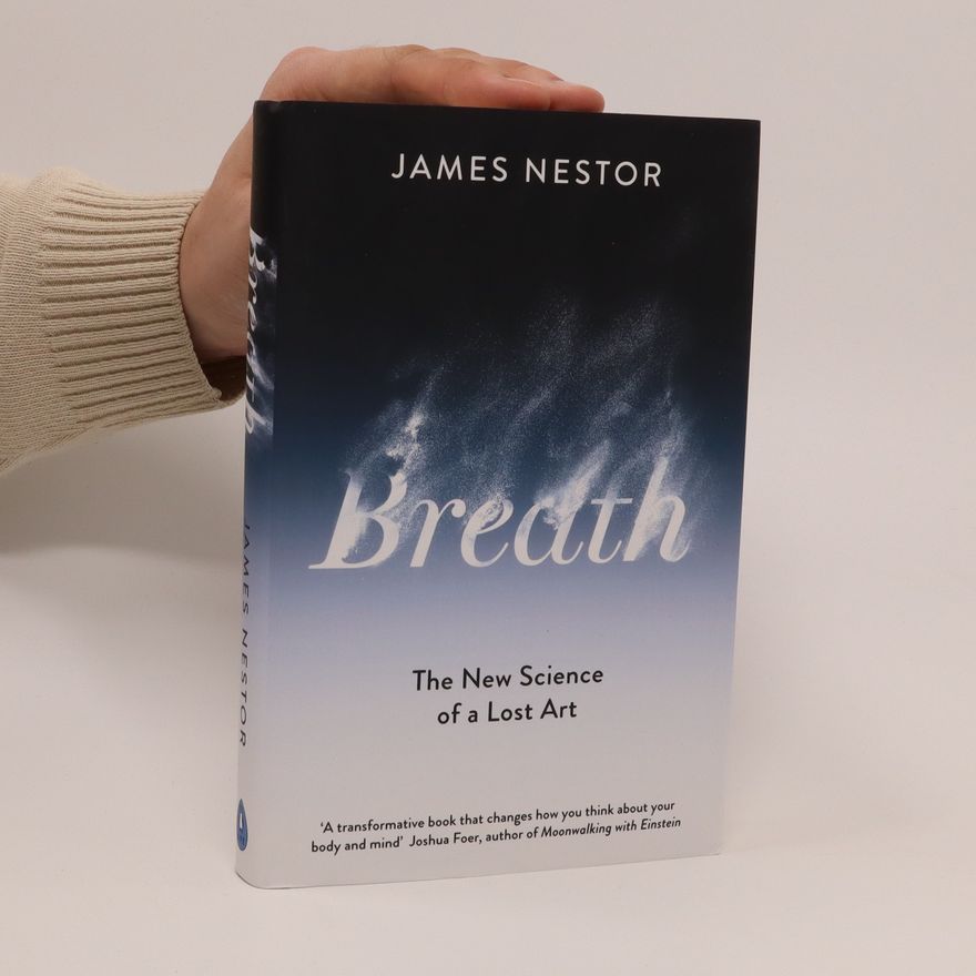 James Nestor Breath : the new science of a lost art