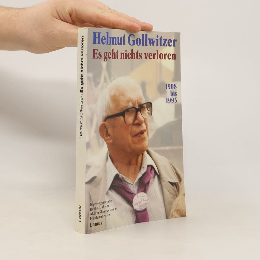 Helmut Gollwitzer Es geht nichts verloren