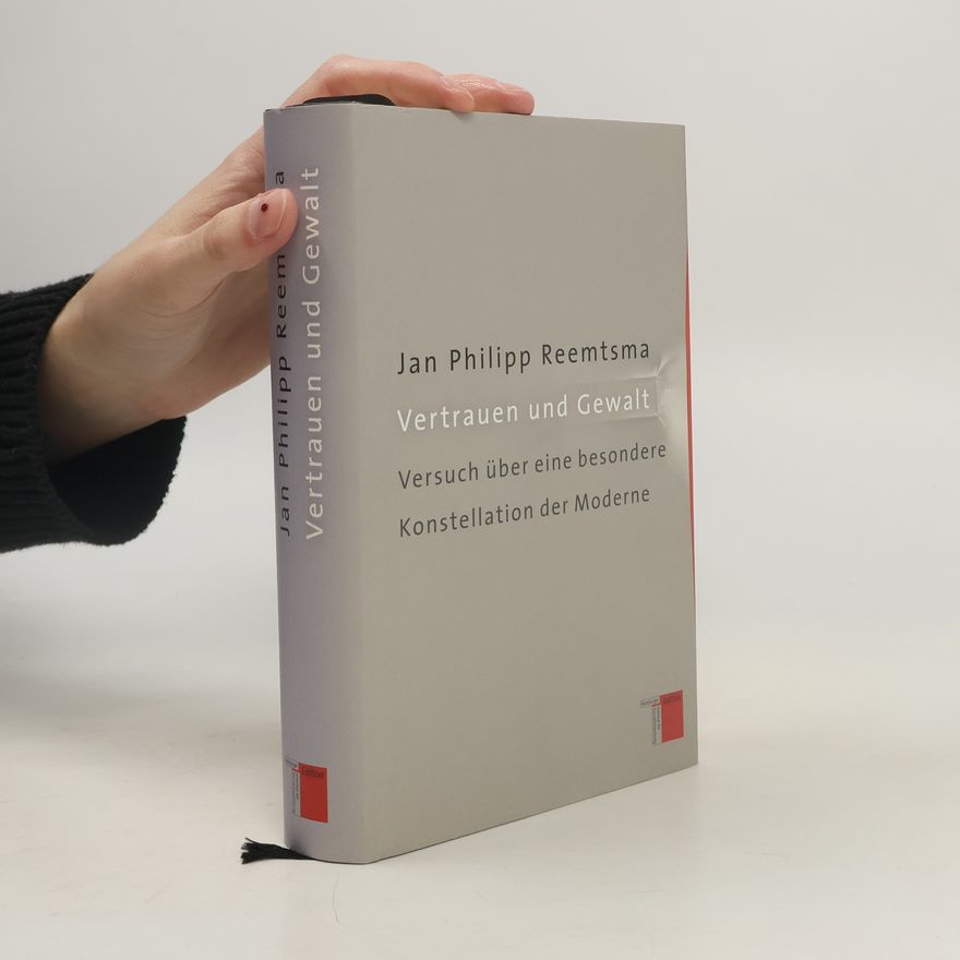 Jan Philipp Reemtsma Vertrauen und Gewalt