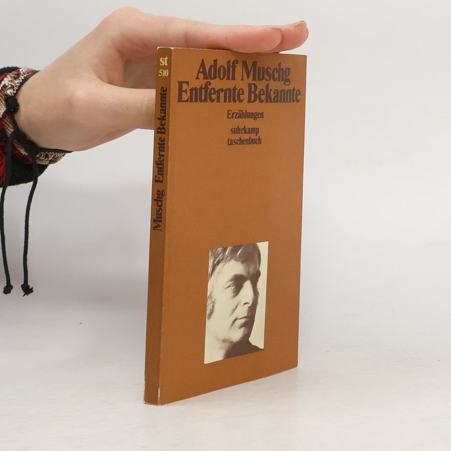 Adolf Muschg Entfernte Bekannte