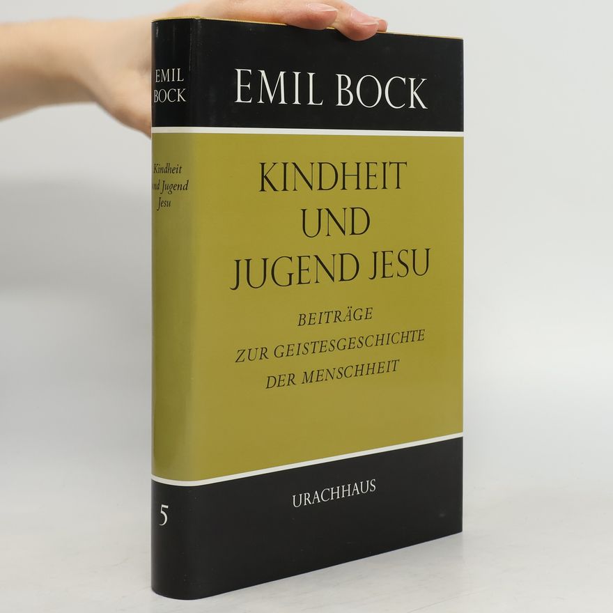 Emil Bock Kindheit und Jugend Jesu