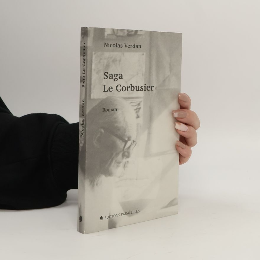 Nicolas Verdan Saga Le Corbusier