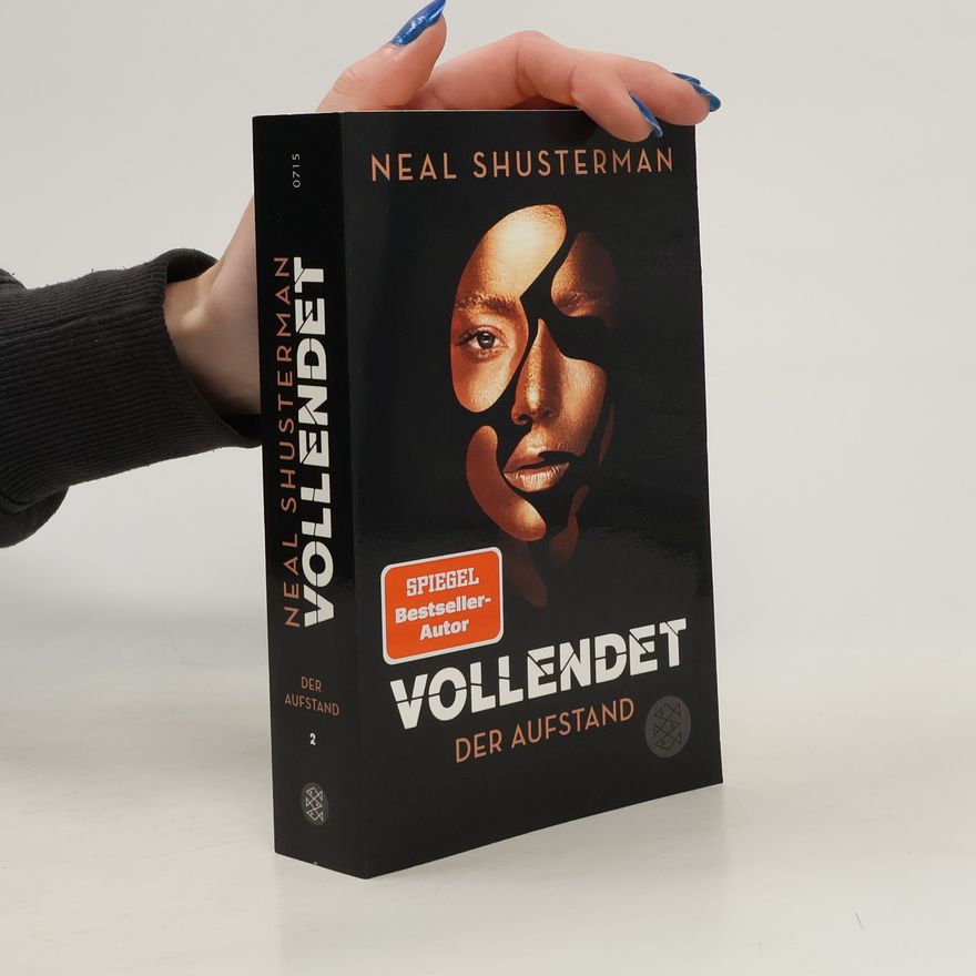Neal Shusterman Vollendet - Der Aufstand