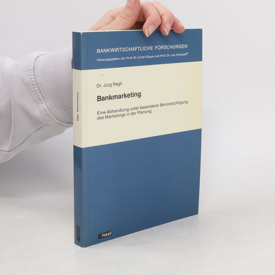 Leo Schustel Bankwirtschaftliche Forschungen: Bankmarketing