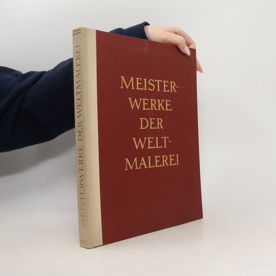 Wolfgang Braunfels Meisterwerke der Weltmalerei