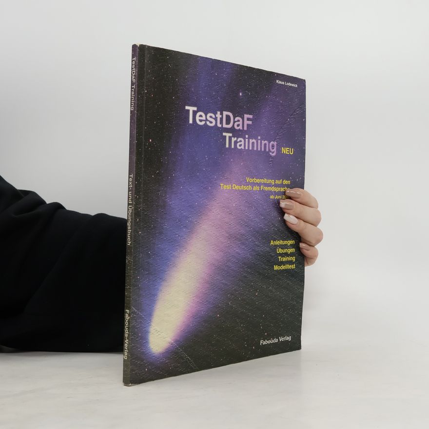 Klaus Lodewick TestDaF - Training. Vorbereitung auf den Test Deutsch als Fremdsprache. Text- und Übungsbuch