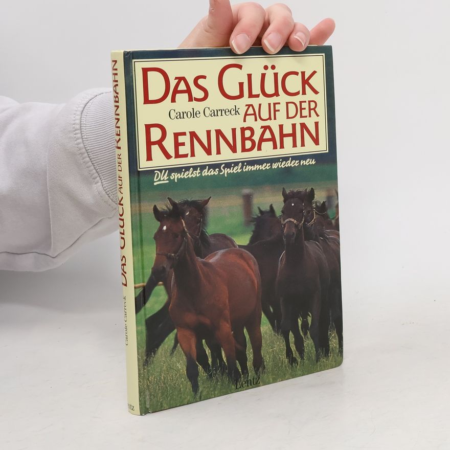 Carole Carreck Das Glück auf der Rennbahn