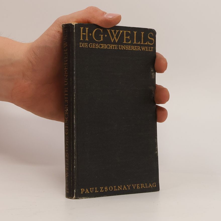H. G. Wells Die Geschichte unserer Welt