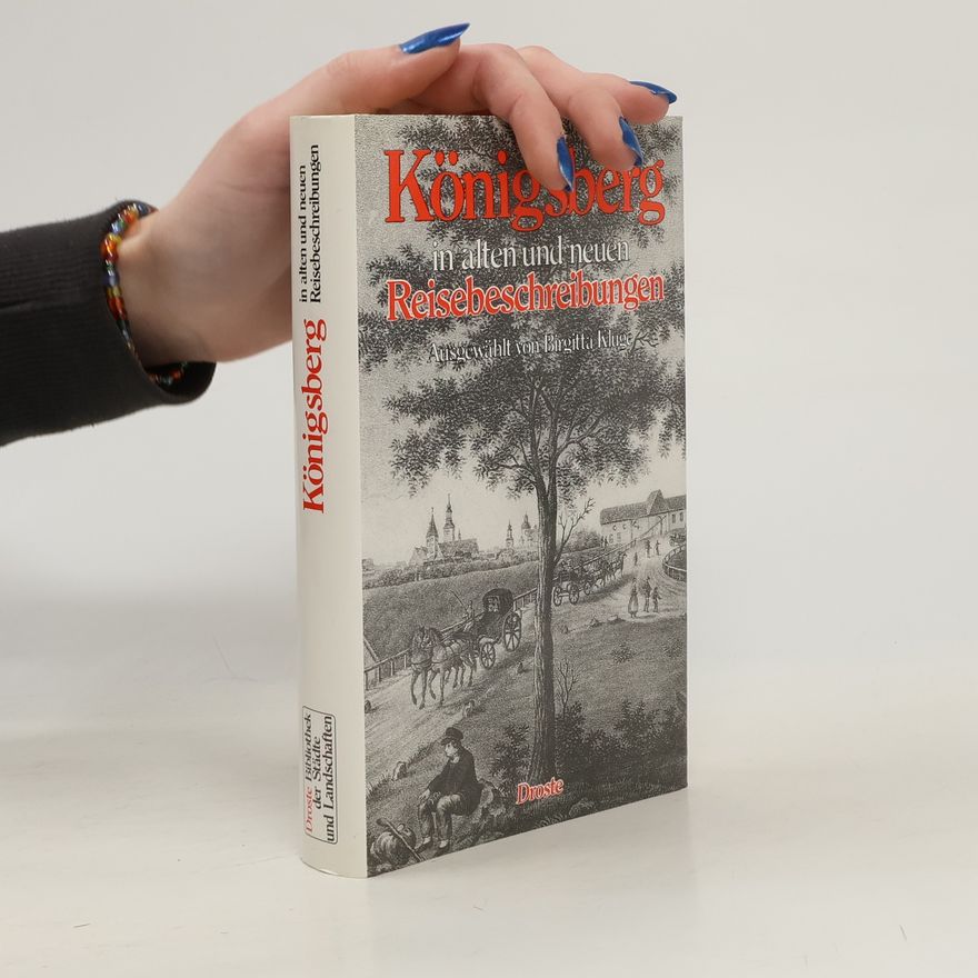 Birgitta Kluge Königsberg in alten und neuen Reisebeschreibungen