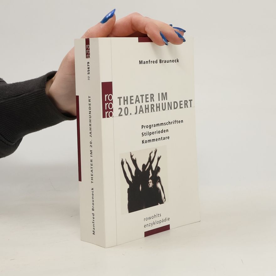 Manfred Brauneck Theater im 20. Jahrhundert