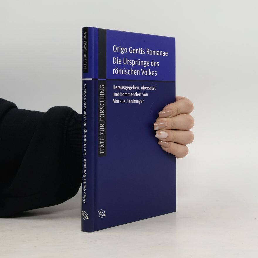Markus Sehlmeyer Texte zur Forschung: Origo Gentis Romanae